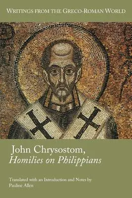 Jan Chryzostom, Homilie o Liście do Filipian - John Chrysostom, Homilies on Philippians