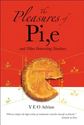 Przyjemności związane z liczbą Pi, E i innymi interesującymi liczbami - The Pleasures of Pi, E and Other Interesting Numbers