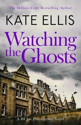 Watching the Ghosts: Księga 4 w serii Joe Plantagenet - Watching the Ghosts: Book 4 in the Joe Plantagenet Series