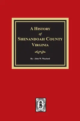 Historia hrabstwa Shenandoah w stanie Wirginia - A History of Shenandoah County, Virginia