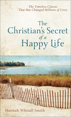 Chrześcijański sekret szczęśliwego życia - Christian's Secret of a Happy Life