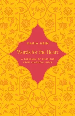 Słowa dla serca: Skarbiec emocji z klasycznych Indii - Words for the Heart: A Treasury of Emotions from Classical India