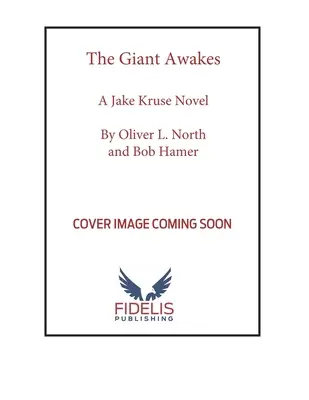 Olbrzym się budzi: Powieść Jake'a Kruse'a - The Giant Awakes: A Jake Kruse Novel