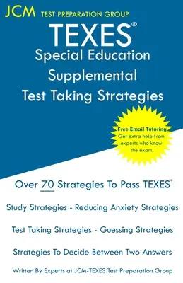 TEXES Special Education Supplemental - Strategie rozwiązywania testów: Egzamin TEXES 163 - Bezpłatne korepetycje online - Nowa edycja 2020 - Najnowsze strategie zdawania egzaminu TEXES 163 - TEXES Special Education Supplemental - Test Taking Strategies: TEXES 163 Exam - Free Online Tutoring - New 2020 Edition - The latest strategies to pas