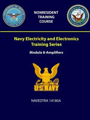 Navy Electricity and Electronics Training Series: Moduł 8 - Wzmacniacze - NAVEDTRA 14180A - Navy Electricity and Electronics Training Series: Module 8 - Amplifiers - NAVEDTRA 14180A