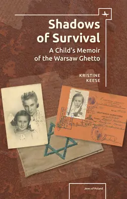 Cienie przetrwania: wspomnienia dziecka z warszawskiego getta - Shadows of Survival: A Child's Memoir of the Warsaw Ghetto