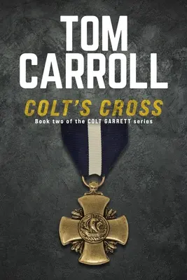 Colt's Cross: Księga 2 serii Colt Garrett - Colt's Cross: Book 2 of the Colt Garrett Series