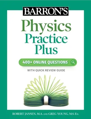 Barron's Physics Practice Plus: ponad 400 pytań online i przegląd szybkiej nauki - Barron's Physics Practice Plus: 400+ Online Questions and Quick Study Review