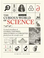 Curious World of Science - Wizualna miscelllanya historii, teorii, odkryć i ciekawostek wyrwanych ze świata nauki - Curious World of Science - A visual miscelllany of stories, theories, discoveries & curiosities plucked from the scientific world