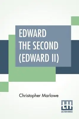 Edward Drugi (Edward II) - Edward The Second (Edward II)