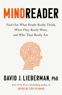 Czytnik myśli: Nowa nauka rozszyfrowywania tego, co ludzie naprawdę myślą, czego naprawdę chcą i kim naprawdę są - Mindreader: The New Science of Deciphering What People Really Think, What They Really Want, and Who They Really Are