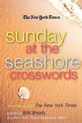 The New York Times Sunday at the Seashore Crosswords: Ze stron New York Timesa - The New York Times Sunday at the Seashore Crosswords: From the Pages of the New York Times