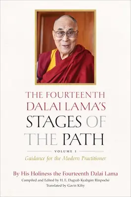 Czternaste etapy ścieżki Dalajlamy, tom pierwszy: wskazówki dla współczesnego praktykującego - The Fourteenth Dalai Lama's Stages of the Path, Volume One: Guidance for the Modern Practitioner