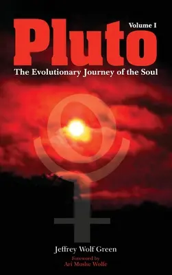 Pluton: Ewolucyjna podróż duszy, tom 1 - Pluto: The Evolutionary Journey of the Soul, Volume 1