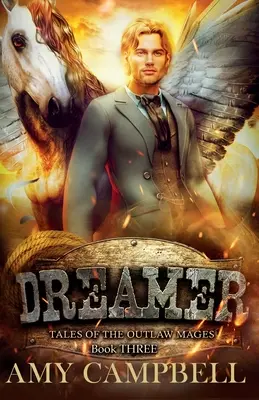 Dreamer: Queer Western Epic Fantasy - Dreamer: A Queer Western Epic Fantasy