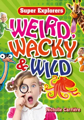 Dziwne, zwariowane i dzikie - Weird, Wacky & Wild