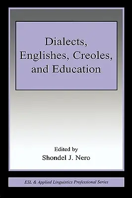 Dialekty, anglicyzmy, kreole i edukacja - Dialects, Englishes, Creoles, and Education