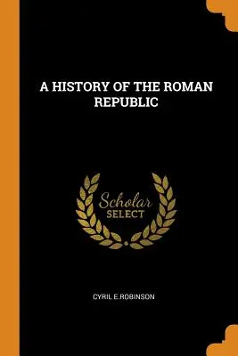 Historia republiki rzymskiej - A History of the Roman Republic