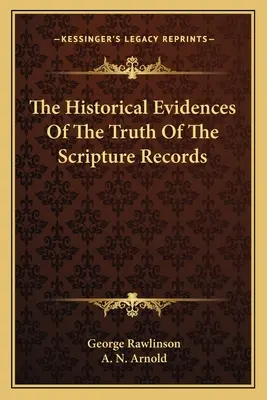 Historyczne dowody prawdziwości zapisów Pisma Świętego - The Historical Evidences Of The Truth Of The Scripture Records