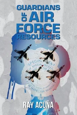 Strażnicy zasobów sił powietrznych - Guardians of Air Force Resources