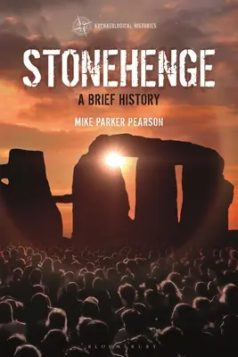 Stonehenge: Krótka historia - Stonehenge: A Brief History