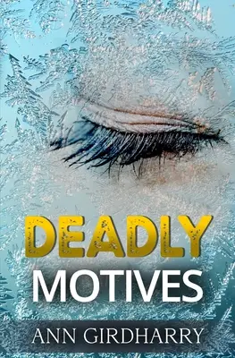 Śmiertelne motywy: trzymający w napięciu thriller kryminalny (Detektyw Grant i Ruby Book 1) - Deadly Motives: a gripping crime thriller (Detective Grant and Ruby Book 1)