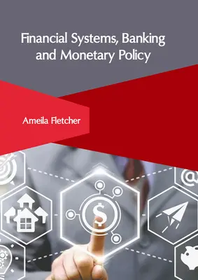 Systemy finansowe, bankowość i polityka pieniężna - Financial Systems, Banking and Monetary Policy