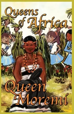 Królowa Moremi: Królowe Afryki Księga 3 - Queen Moremi: Queens of Africa Book 3