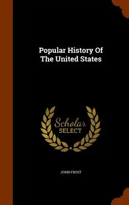 Popularna historia Stanów Zjednoczonych - Popular History Of The United States