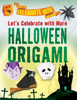 Świętujmy z Origami na Halloween - Let's Celebrate with More Halloween Origami