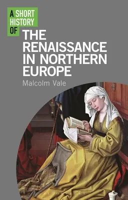 Krótka historia renesansu w Europie Północnej - A Short History of the Renaissance in Northern Europe