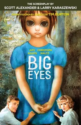 Wielkie oczy: scenariusz - Big Eyes: The Screenplay