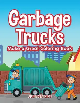 Śmieciarki to świetna kolorowanka - Garbage Trucks Make a Great Coloring Book