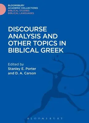 Analiza dyskursu i inne tematy w biblijnej grece - Discourse Analysis and Other Topics in Biblical Greek