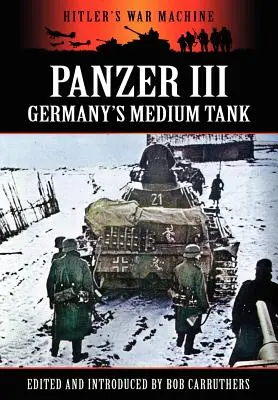 Panzer III - niemiecki czołg średni - Panzer III - Germany's Medium Tank