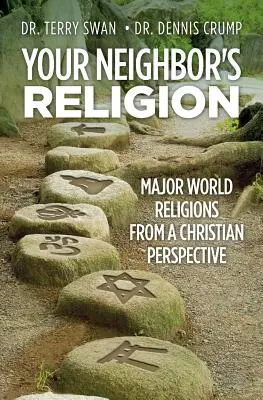 Religia twojego sąsiada: Główne religie świata z perspektywy chrześcijańskiej - Your Neighbor's Religion: Major World Religions from a Christian Perspective