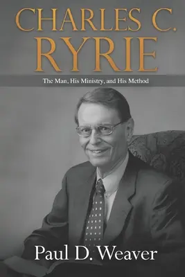 Charles C. Ryrie: człowiek, jego służba i jego metoda - Charles C. Ryrie: The Man, His Ministry, and His Method