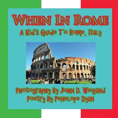 Kiedy w Rzymie, dziecięcy przewodnik po Rzymie - When in Rome, a Kid's Guide to Rome