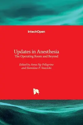 Aktualizacje w anestezjologii - sala operacyjna i nie tylko - Updates in Anesthesia - The Operating Room and Beyond