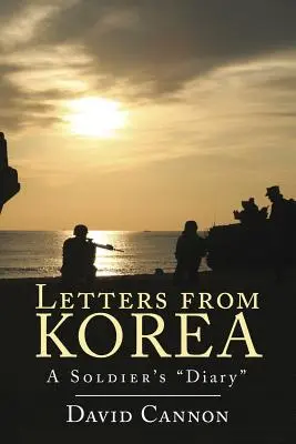 Listy z Korei: Dziennik żołnierza - Letters from Korea: A Soldier's Diary