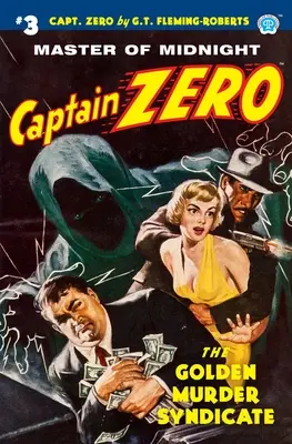 Kapitan Zero #3: Złoty Syndykat Morderców - Captain Zero #3: The Golden Murder Syndicate