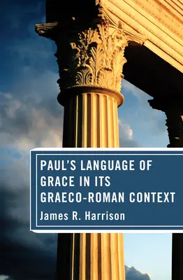 Pawłowy język łaski w kontekście grecko-rzymskim - Paul's Language of Grace in its Graeco-Roman Context