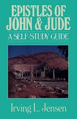 Listy Jana i Judy: Przewodnik do samodzielnej nauki - Epistles of John & Jude: A Self-Study Guide