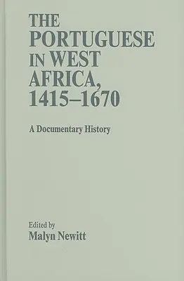 Portugalczycy w Afryce Zachodniej, 1415-1670 - The Portuguese in West Africa, 1415-1670