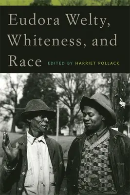 Eudora Welty, biel i rasa - Eudora Welty, Whiteness, and Race