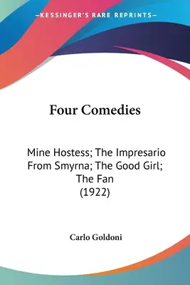 Cztery komedie: Mine Hostess; The Impresario From Smyrna; The Good Girl; The Fan (1922) - Four Comedies: Mine Hostess; The Impresario From Smyrna; The Good Girl; The Fan (1922)