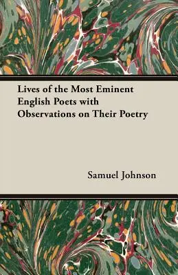 Żywoty najwybitniejszych angielskich poetów z uwagami na temat ich poezji - Lives of the Most Eminent English Poets with Observations on Their Poetry