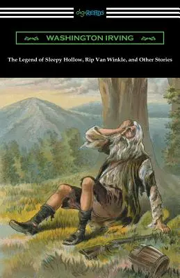 The Legend of Sleepy Hollow, Rip Van Winkle, and Other Stories (ze wstępem Charlesa Addisona Dawsona) - The Legend of Sleepy Hollow, Rip Van Winkle, and Other Stories (with an Introduction by Charles Addison Dawson)
