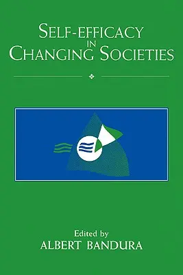 Poczucie własnej skuteczności w zmieniających się społeczeństwach - Self-Efficacy in Changing Societies