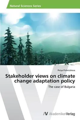 Poglądy interesariuszy na politykę adaptacji do zmian klimatu - Stakeholder views on climate change adaptation policy